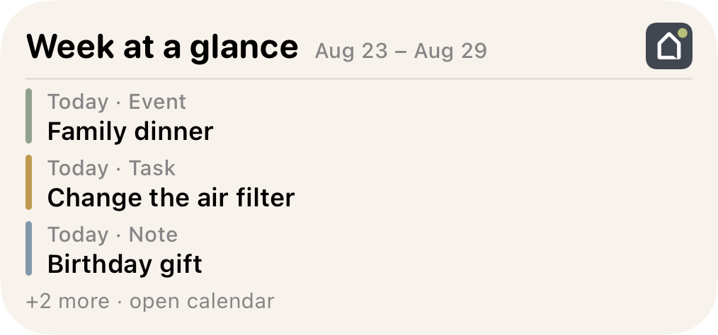 Week at a glance widget listing family dinner, change the air filter, and birthday gift